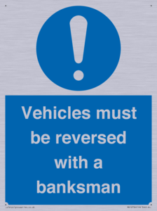 Vehicles must be reversed with a banksman